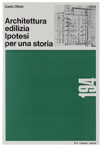ARCHITETTURA EDILIZIA. Ipotesi per una storia.