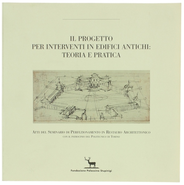 IL PROGETTO PER INTERVENTI IN EDIFICI ANTICHI: TEORIA E PRATICA. …