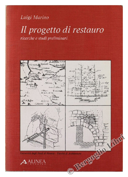 IL PROGETTO DI RESTAURO. Ricerche e studi preliminari.
