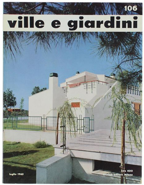 VILLE E GIARDINI. N. 106 - Luglio 1965.