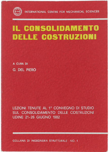 IL CONSOLIDAMENTO DELLE COSTRUZIONI. Lezioni tenute al °. convegno di …