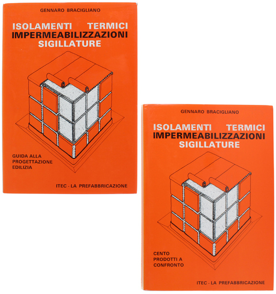 ISOLAMENTI TERMICI IMPERMEABILIZZAZIONI SIGILLATURE. Volume 1: Guida alla progettazione edilizia. …