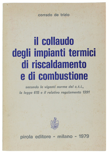 IL COLLAUDO DEGLI IMPIANTI TERMICI DI RISCALDAMENTO E DI COMBUSTIONE …