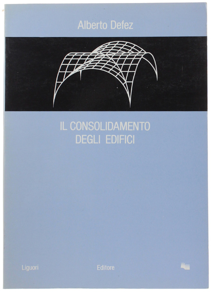IL CONSOLIDAMENTO DEGLI EDIFICI.