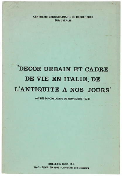 DECOR URBAIN ET CADRE DE VIE EN ITALIE, DE L'ANTIQUITE' …