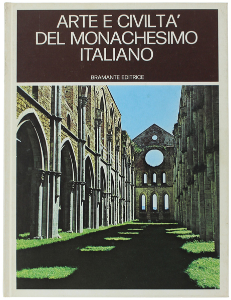 ARTE E CIVILTA' DEL MONACHESIMO ITALIANO.