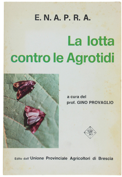 LA LOTTA CONTRO LE AGROTIDI.