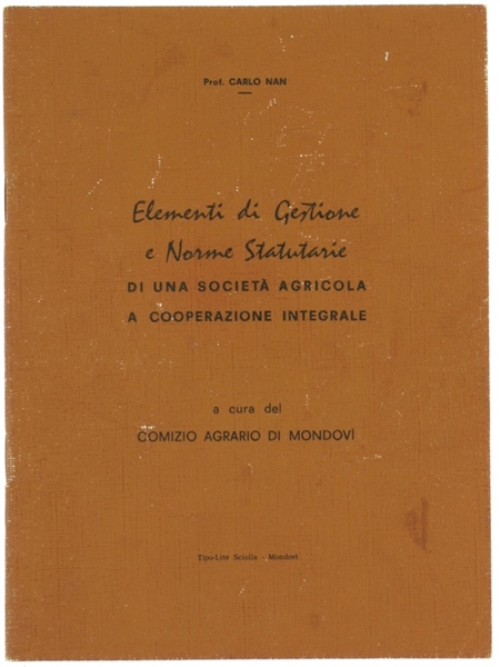 ELEMENTI DI GESTIONE E NORME STATUTARIE DI UNA SOCIETA' AGRICOLA …