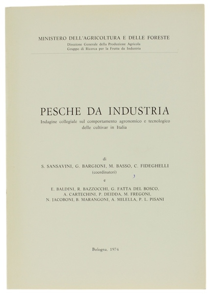 PESCHE DA INDUSTRIA. Indagine collegiale sul comportamento agronomico e tecnologico …