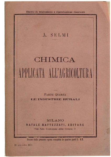 CHIMICA APPLICATA ALL'AGRICOLTURA. Parte quarta: LE INDUSTRIE RURALI.