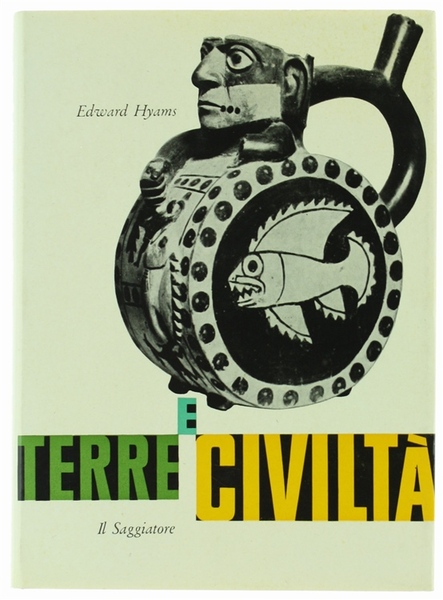 TERRE E CIVILTA' [1a edizione italiana, come nuovo]