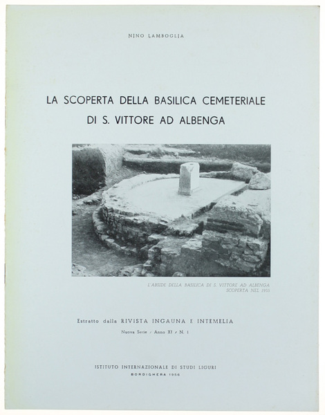 LA SCOPERTA DELLA BASILICA CEMETERIALE DI S.VITTORE AD ALBENGA.