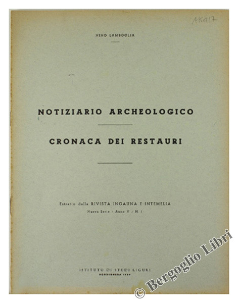 NOTIZIARIO ARCHEOLOGICO. CRONACA DEI RESTAURI. Rivista Ingauna e Intemelia, Anno …
