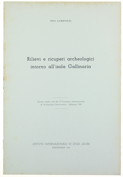 RILIEVI E RICUPERI ARCHEOLOGICI INTORNO ALL'ISOLA GALLINARIA.
