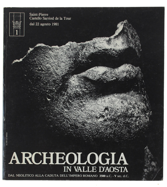 ARCHEOLOGIA IN VALLE D'AOSTA dal Neolitico alla caduta dell'Impero Romano. …