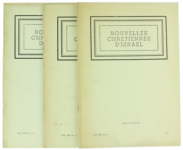 NOUVELLES CHRETIENNES D'ISRAEL. Vol. XIV/1963 - No. 1, 2, 3-4.