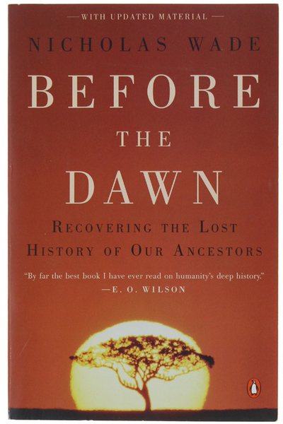 BEFORE THE DAWN : RECOVERING THE LOST HISTORY OF OUR …