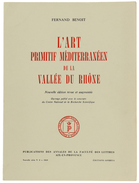 L'ART PRIMITIF MEDITERRANEEN DE LA VALLEE DU RHONE. Nouvelle édition …