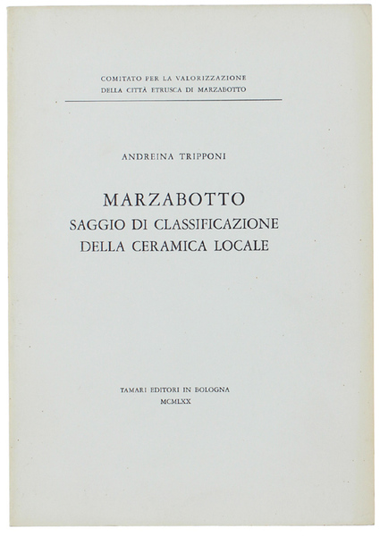 MARZABOTTO. SAGGIO DI CLASSIFICAZIONE DELLA CERAMICA LOCALE.