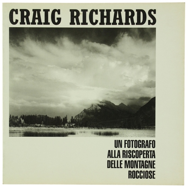 CRAIG RICHARDS. Un fotografo alla riscoperta delle Montagne Rocciose.