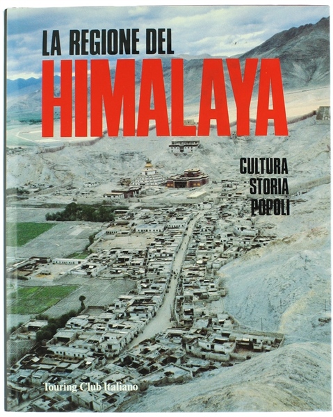 LA REGIONE DEL HIMALAYA - Cultura Storia Popoli.