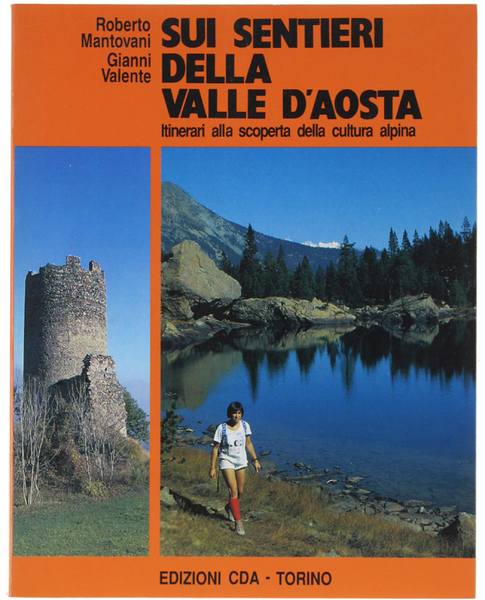 SUI SENTIERI DELLA VALLE D'AOSTA. Itinerari alla scoperta della cultura …
