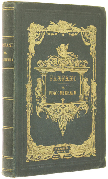 IL FIACCHERAJO e la sua famiglia. Racconto fiorentino. [prima edizione]