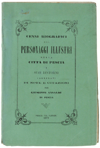 CENNI BIOGRAFICI DEI PERSONAGGI ILLUSTRI DELLA CITTA' DI PESCIA E …