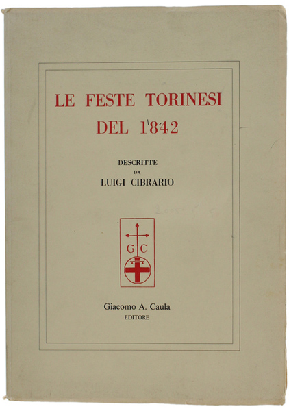 LE FESTE TORINESI DEL 1842 descritte da Luigi Cibrario.