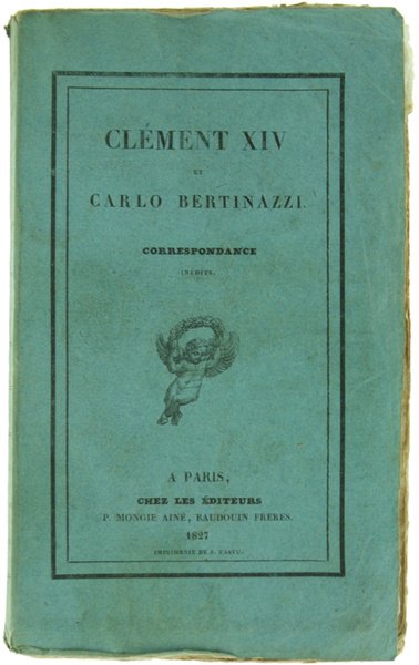 CLEMENT XIV ET CARLO BERTINAZZI. Correspondance inédite.