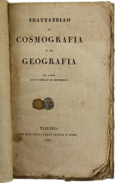 TRATTATELLO DI COSMOGRAFIA E DI GEOGRAFIA del conte Luigi Capello …