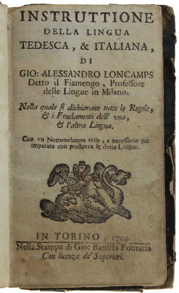 INSTRUTTIONE DELLA LINGUA TEDESCA, & ITALIANA. Nella quale si dichiarano …