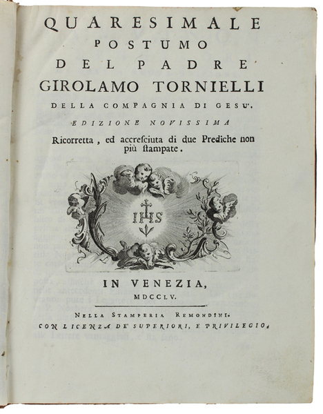 QUARESIMALE POSTUMO del Padre Girolamo Tornielli della Compagnia di Gesù.