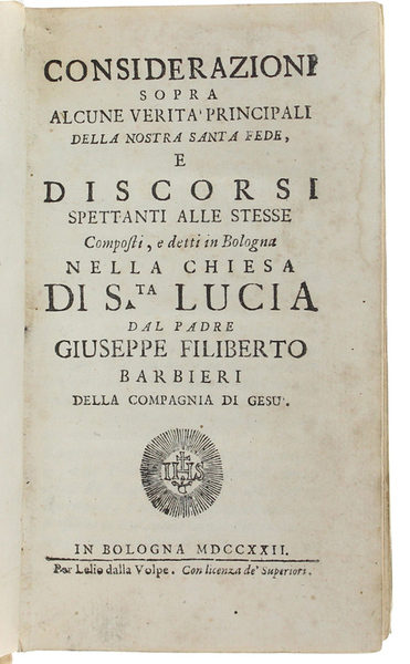 CONSIDERAZIONI SOPRA ALCUNE VERITA' PRINCIPALI DELLA NOSTRA SANTA FEDE e …