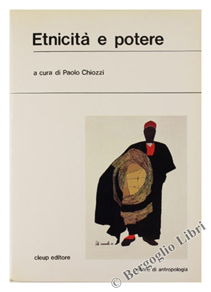 ETNICITA' E POTERE. Saggi raccolti in occasione del Convegno Internazionale …
