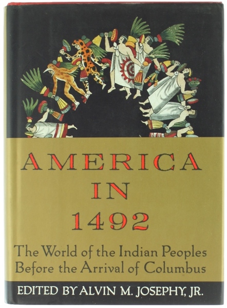 AMERICA IN 1492. The World of Indian Peoples Before the …