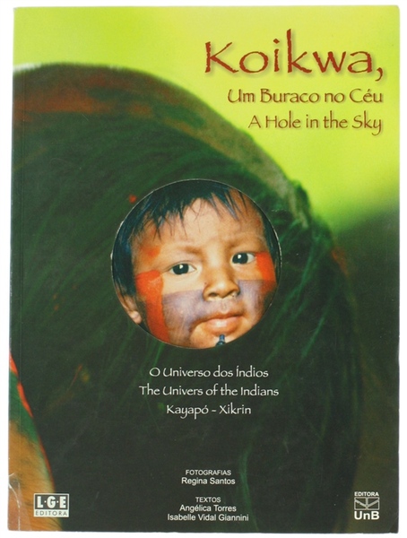 KOIKWA,UM BURACO NO CÉU - A HOLE IN THE SKY. …