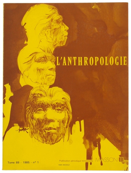 L'ANTHROPOLOGIE. Tome 89 - 1985. No. 1.