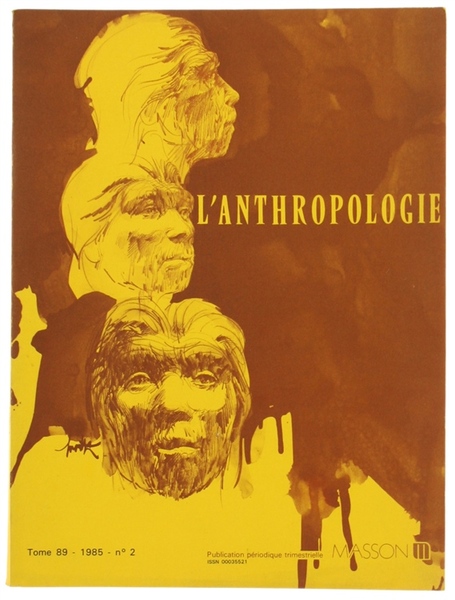 L'ANTHROPOLOGIE. Tome 89 - 1985. No. 2.