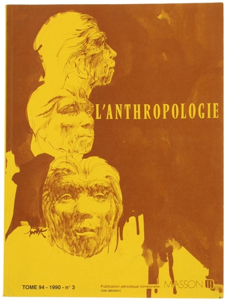L'ANTHROPOLOGIE. Tome 94 - 1990. No. 3.