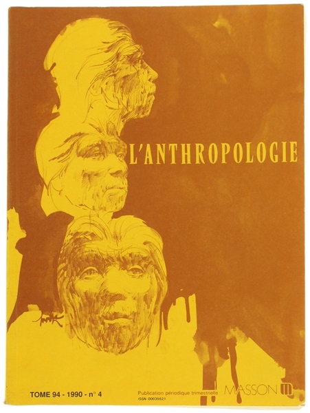 L'ANTHROPOLOGIE. Tome 94 - 1990. No. 4.