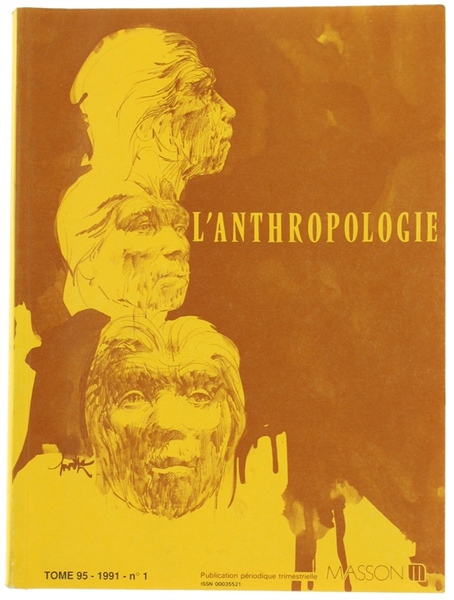L'ANTHROPOLOGIE. Tome 95 - 1991. No. 1.