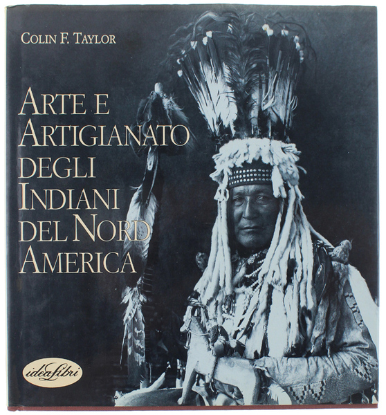 ARTE E ARTIGIANATO DEGLI INDIANI DEL NORD AMERICA.