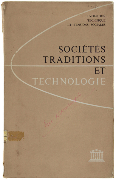 SOCIETES TRADITIONS ET TECHNOLOGIE. Comptes rendues d'enquetes dirigées par Margaret …
