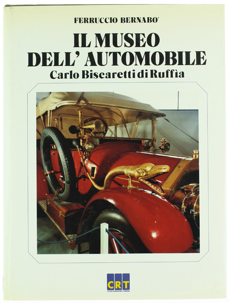 IL MUSEO DELL'AUTOMOBILE Carlo Biscaretti di Ruffia.