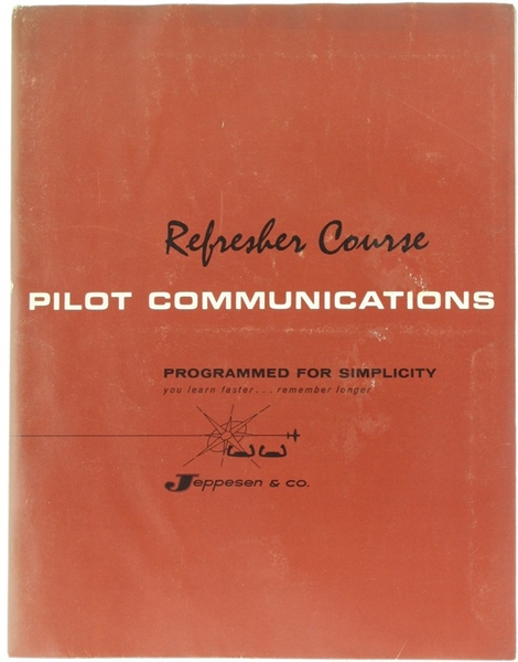 PILOT COMMUNICATIONS - JEPPESEN REFRESHER COURSE