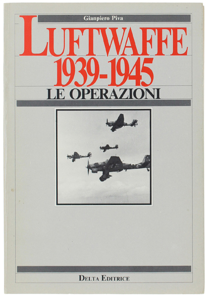 LUFTWAFFE 1939-1945. Le operazioni.