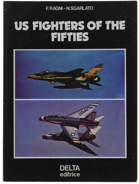 U.S. FIGTHERS OF THE FIFTIES.
