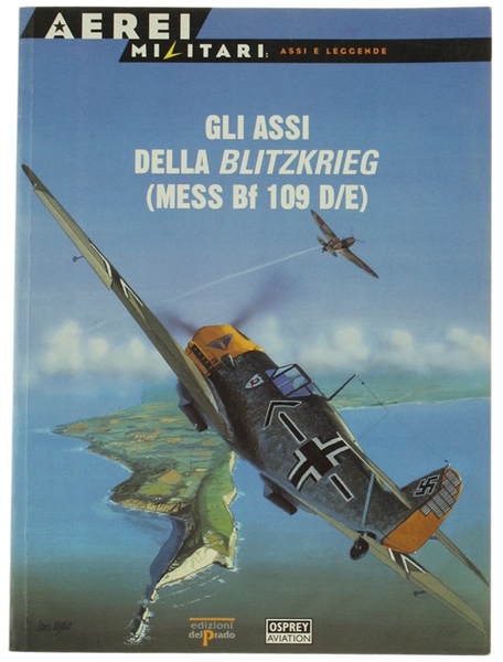 GLI ASSI DELLA BLITZKRIEG (MESS BF 109 D/E).