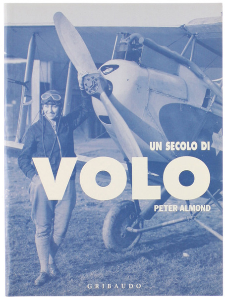 UN SECOLO DI VOLO - UN SIGLO DE AVIACION. [bilingue: …